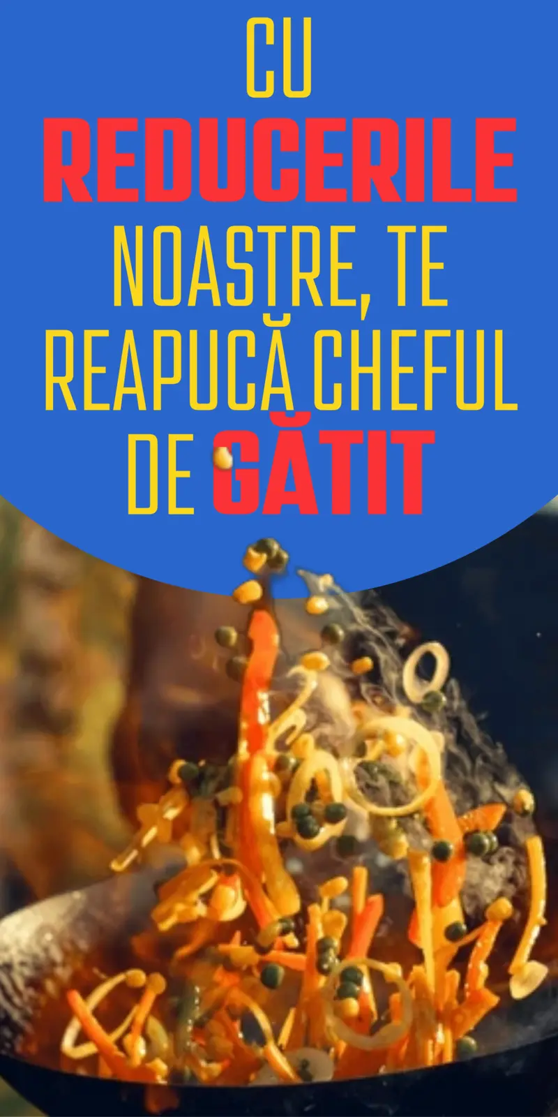 Cu reducerile noastre de reapucă cheful de gătit